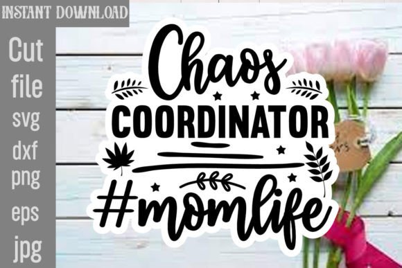 Download Chaos Coordinator #momlife SVG Cut File - Momlife svg Collection