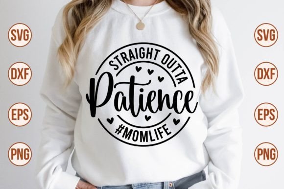 Download Straight Outta Patience #momlife SVG - Momlife svg Collection